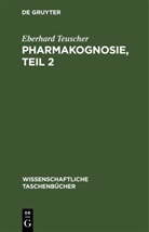 Eberhard Teuscher - Pharmakognosie, Teil 2