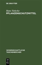 Hans Tielecke - Pflanzenschutzmittel