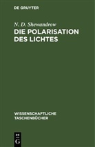 N. D. Shewandrow - Die Polarisation des Lichtes