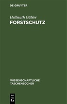 Hellmuth Gäbler - Forstschutz