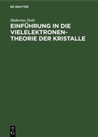 Hubertus Stolz - Einführung in die Vielelektronentheorie der Kristalle