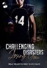 Ylvie Davis, Mila Meadow - Challenging Disasters - Losing You