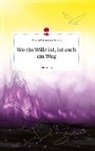 Bianca (Philomena) Rosner - Wo ein Wille ist, ist auch ein Weg. Life is a Story - story.one