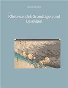 Bernhard Marbach - Klimawandel: Grundlagen und Lösungen