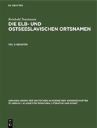 Reinhold Trautmann, Hermann Schall - Reinhold Trautmann: Die elb- und ostseeslavischen Ortsnamen - Teil 3: Register