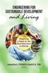 Jacqueline A. Stagner, David S-K. Ting - Engineering for Sustainable Development and Living