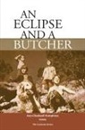 Ann - Chadwell Humphries, Ed Madden - An Eclipse and a Butcher