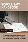 Kelsey Gibbs - Scroll Saw Handbook