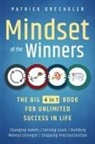 Patrick Drechsler - Mindset of the Winners - The Big 4 in 1 Book for Unlimited Success in Life