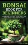 Robert Smith - Bonsai Book for Beginners