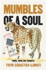 Toyin Sebastien Ajimati - Mumbles of A Soul