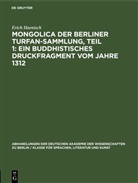 Erich Haenisch - Mongolica der Berliner Turfan-Sammlung, Teil 1: Ein buddhistisches Druckfragment vom Jahre 1312