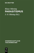 Klaus Odening, J. O. Hüsing - Parasitismus