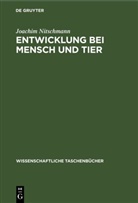 Joachim Nitschmann - Entwicklung bei Mensch und Tier