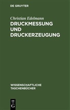 Christian Edelmann - Druckmessung und Druckerzeugung