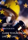 Antoine T. J. M. Jacobs, Antoine T.J.M. Jacobs - Guide to European Labour Law