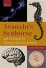 Alan J. McComas, Professor Alan J. (Emeritus Professor of Mccomas - Aranzio''s Seahorse and the Search for Memory and Consciousness