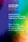 Ryan Brutger, Ryan (University of California Brutger, Joshua D. Kertzer, Kertzer Joshua D., Jonathan Renshon, Renshon Jonathan... - Abstraction in Experimental Design