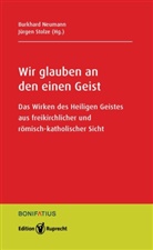 Burkhard Neumann, Stolze, Jürgen Stolze - Wir glauben an den einen Geist