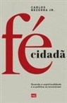 Carlos Bezerra Jr. - Fé cidadã