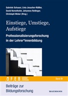 Livia Jesacher-Rößler, David Kemethofer, David Kemethofer u a, Johannes Reitinger, Gabriele Schauer, Christoph Weber - Einstiege, Umstiege, Aufstiege