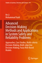 He Li, Mohammad Yazdi - Advanced Decision-Making Methods and Applications in System Safety and Reliability Problems