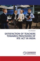 Uma Sheokand - SATISFACTION OF TEACHERS TOWARDS PROVISIONS OF RTE ACT IN INDIA