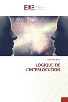 Jean Willy BIAYI - LOGIQUE DE L'INTERLOCUTION
