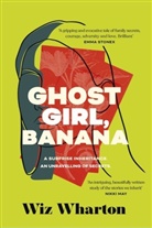Wiz Wharton, Wharton Wiz - Ghost Girl, Banana