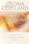 Gloria Copeland - La Voluntad de Dios Es La Prosperidad: God's Will Is Prosperity