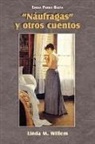 Emilia Pardo Bazan, Linda M. Willem - Naufragas y Otros Cuentos