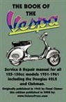 J. Emmot - The Book of the Vespa - An Owners Workshop Manual for 125cc and 150cc Vespa Scooters 1951-1961