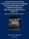 Chief of Naval Operations - Command Investigation Concerning Chain Of Command Actions With Regard To COVID-19 Onboard USS Theodore Roosevelt (CVN 71)