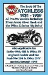 W. C. Haycraft - Book of the Matchless 1931-1939 All Pre-War Models 250cc to 990cc