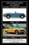 Floyd Clymer - AUSTIN-HEALEY SPRITE MG MIDGET OWNER'S WORKSHOP MANUAL 1958-1971 948 cc - 1098 cc - 1275 cc