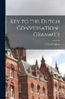 T. G. G. Valette - Key to the Dutch Conversation-grammer