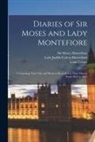 Louis Loewe, Judith Cohen Lady Montefiore, Moses Montefiore - Diaries of Sir Moses and Lady Montefiore: Comprising Their Life and Work as Recorded in Their Diaries From 1812 to 1883