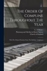 Church of England, G. H. Palmer, Plainsong And Mediaeval Music Society - The Order Of Compline Throughout The Year: With The Musical Notation From The Salisbury Antiphoner