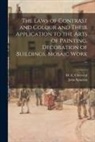 John Spanton, M. E. (Michel Euge&amp; Chevreul, M. E. (Michel Euge&amp;ne) Chevreul - The Laws of Contrast and Colour and Their Application to the Arts of Painting, Decoration of Buildings, Mosaic Work