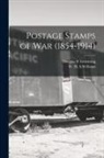 Douglas B. Armstrong, W. H. A. Williams - Postage Stamps of War (1854-1914)