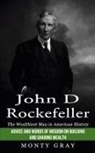 Monty Gray - John D Rockefeller