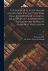 Lewis Pelly, Arthur Naylor Wollaston - The Miracle Play of Hasan and Husain, Collected From Oral Tradition by Colonel Sir Lewis Pelly. Revised With Explanatory Notes by Arthur N. Wollaston