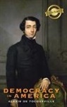 Alexis de Tocqueville - Democracy in America (Deluxe Library Edition) (Annotated)