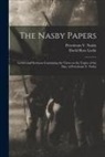 David Ross Locke, Petroleum V. Nasby - The Nasby Papers: Letters and Sermons Containing the Views on the Topics of the Day, of Petroleum V. Nasby