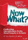 Corwin, Carmella S Franco, Carmella S. Franco, Carmella S. Ott Franco, Carmella S. S. Franco, Carmella S. S. Ott Franco... - Now What? Confronting Uncomfortable Truths About Inequity in Schools