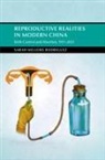 Sarah Mellors Rodriguez, Sarah (Missouri State Universit Mellors Rodriguez, Sarah (Missouri State University) Mellors Rodriguez - Reproductive Realities in Modern China