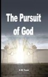 A. W. Tozer - The Pursuit of God