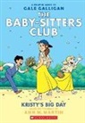 Ann M Martin, Ann M. Martin, Gale Galligan - Kristy's Big Day: A Graphic Novel (the Baby-Sitters Club #6)