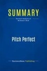 Businessnews Publishing - Summary: Pitch Perfect