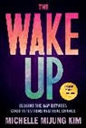 Michelle M Kim, Michelle MiJung Kim - The Wake Up